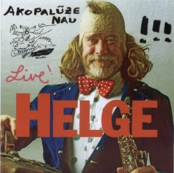 Helge Schneider - Akopalüze Nau!!! Live!
