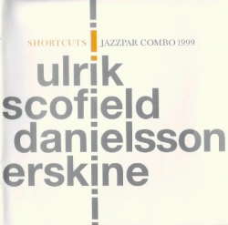 Lars Danielsson - Shortcuts - Jazzpar Combo 1999