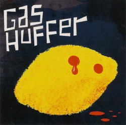 Gas Huffer - Lemonade For Vampires