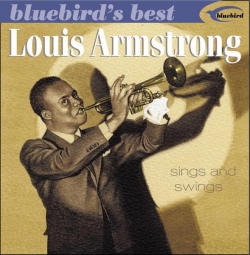 Louis Armstrong - Sings And Swings (Bluebird's Best Series)