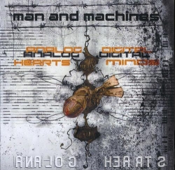 Man and Machines - Analog Hearts Digital Minds