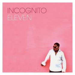 Incognito - Eleven