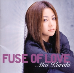 Mai Kuraki - Fuse Of Love