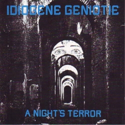 Idiogene Geniotie - A Night's Terror