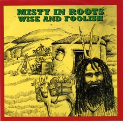 Misty in Roots - Wise And Foolish
