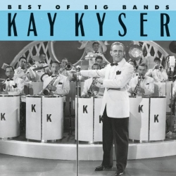 KAY KYSER - Best Of The Big Bands