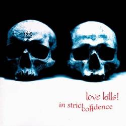 In Strict Confidence - Love Kills!