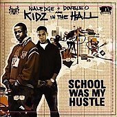 Kidz In The Hall - School Was My Hustle
