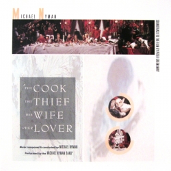 The Michael Nyman Band - The Cook, The Thief, His Wife And Her Lover