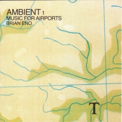 Brian Eno and David Byrne - Ambient 1: Music For Airports