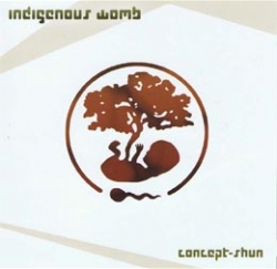 Indigenous Womb - Concept-Shun