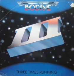 Bodine - Three Times Running