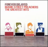 Manic Street Preachers - Forever Delayed: The Greatest Hits 