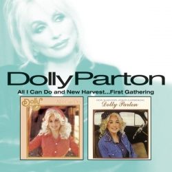 Dolly Parton - All I Can Do / New Harvest, First Gathering