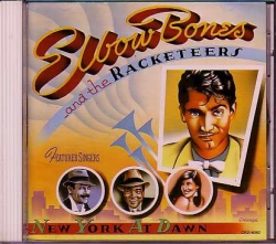 Elbow Bones And The Racketeers - New York At Dawn
