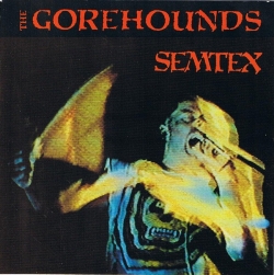 The Gorehounds - Semtex