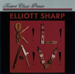 Elliott Sharp - K!L!A!V!