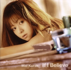 Mai Kuraki - If I Believe