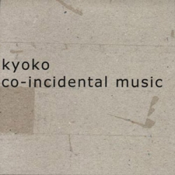 Kyoko - Co-Incidental Music