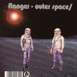 Flanger - Outer Space / Inner Space
