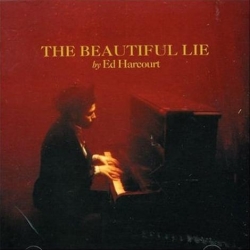 Ed Harcourt - The Beautiful Lie