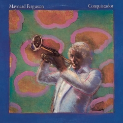 Maynard Ferguson - Conquistador