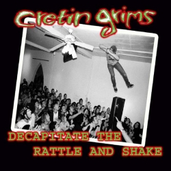 Cretin Grims - Decapitate The Rattle And Shake