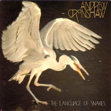 Andrew Cronshaw - The Language Of Snakes