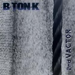 B-Ton-K - 2nd Vactor