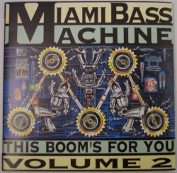 Miami Bass Machine - This Boom's For You Volume 2