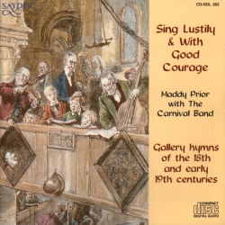 Maddy Prior & The Carnival Band - Sing Lustily And With Good Courage