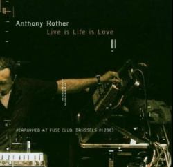 Anthony Rother - Live Is Life Is Love