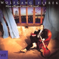 Wolfgang Fierek - Koa Angst Vorm Wind