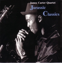 James Carter Quartet - Jurassic Classics