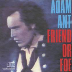 Adam Ant - Friend Or Foe