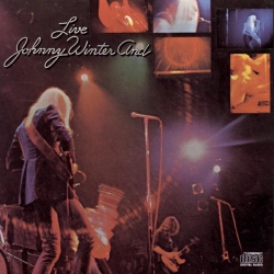 Johnny Winter - Johnny Winter And / Live