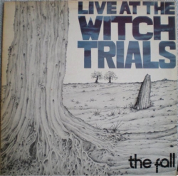 The Fall - Live At The Witch Trials