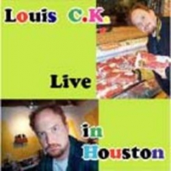 Louis C.K. - Live In Houston