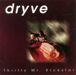 Dryve - Thrifty Mr. Kickstar
