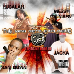 The Jacka - Explosive Mode III: The Mob Gets Explosive