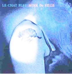 Mink DeVille - Le Chat Bleu