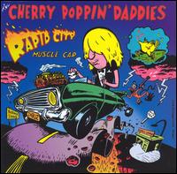 Cherry Poppin' Daddies - Rapid City Muscle Car