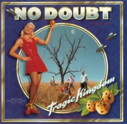 No Doubt - Tragic Kingdom