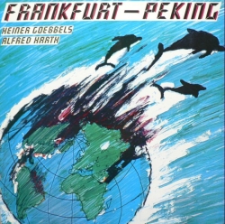 Heiner Goebbels - Frankfurt - Peking