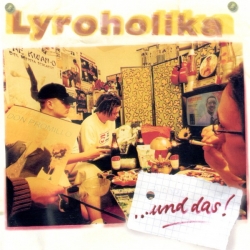 Lyroholika - ... Und Das!