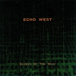 Echo West - Echoes Of The West