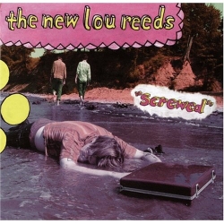 the new lou reeds - Screwed
