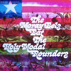 The Holy Modal Rounders - The Moray Eels Eat The Holy Modal Rounders