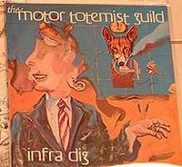 The Motor Totemist Guild - Infra Dig