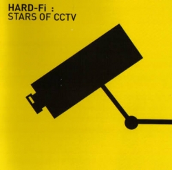hard-fi - Stars Of CCTV